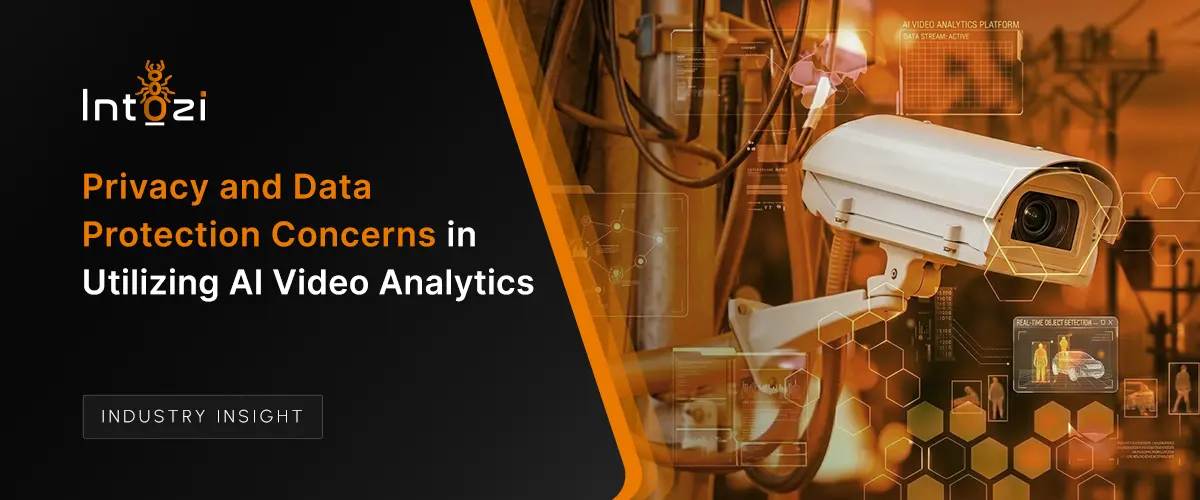 Privacy and Data Protection Concerns in Utilizing AI Video Analytics