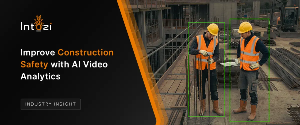 Improve Construction Safety with AI Video Analytics