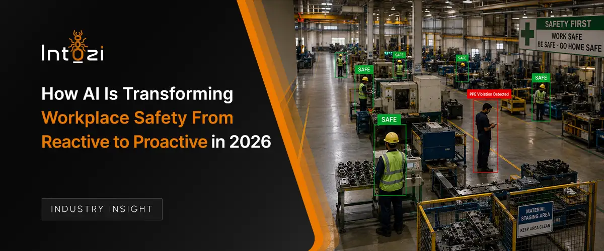 How AI Is Transforming Workplace Safety From Reactive to Proactive in 2026