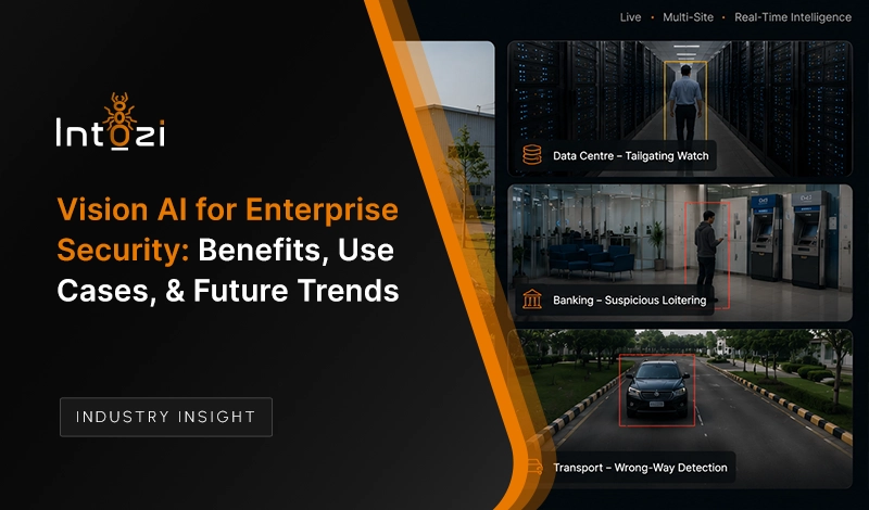 Vision AI for Enterprise Security: Benefits, Use Cases, and Future Trends