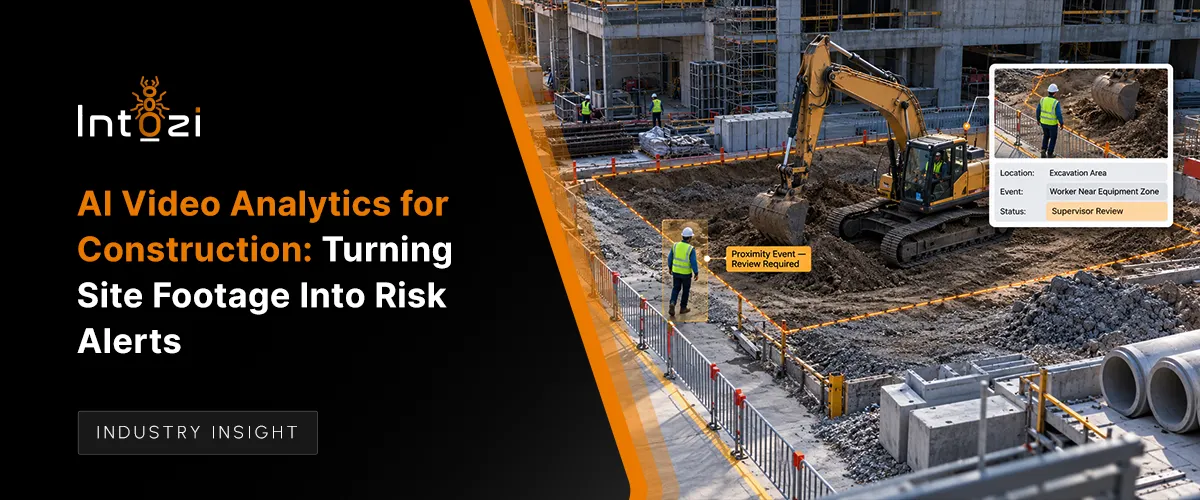 AI Video Analytics for Construction: Turning Site Footage Into Risk Alerts.